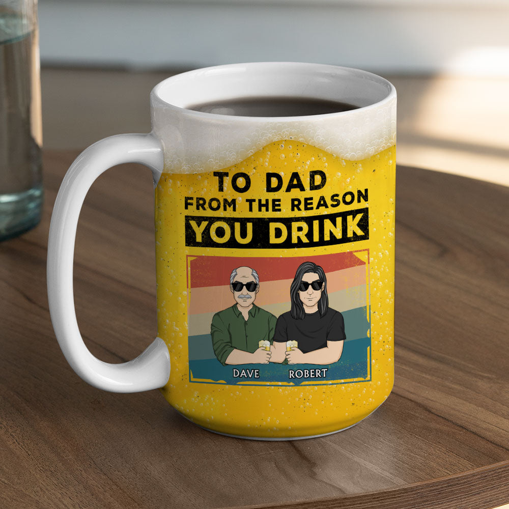 Custom Father's Day, Special Gift for Dad & Grandpa • Reason You Drink - Personalized Coffee Mug