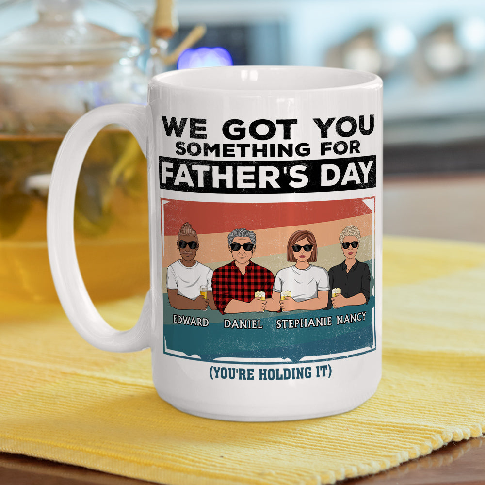 Custom Christmas & Birthday Gift for Dad • I Got You Something For Fathers Day - Personalized Coffee Mug