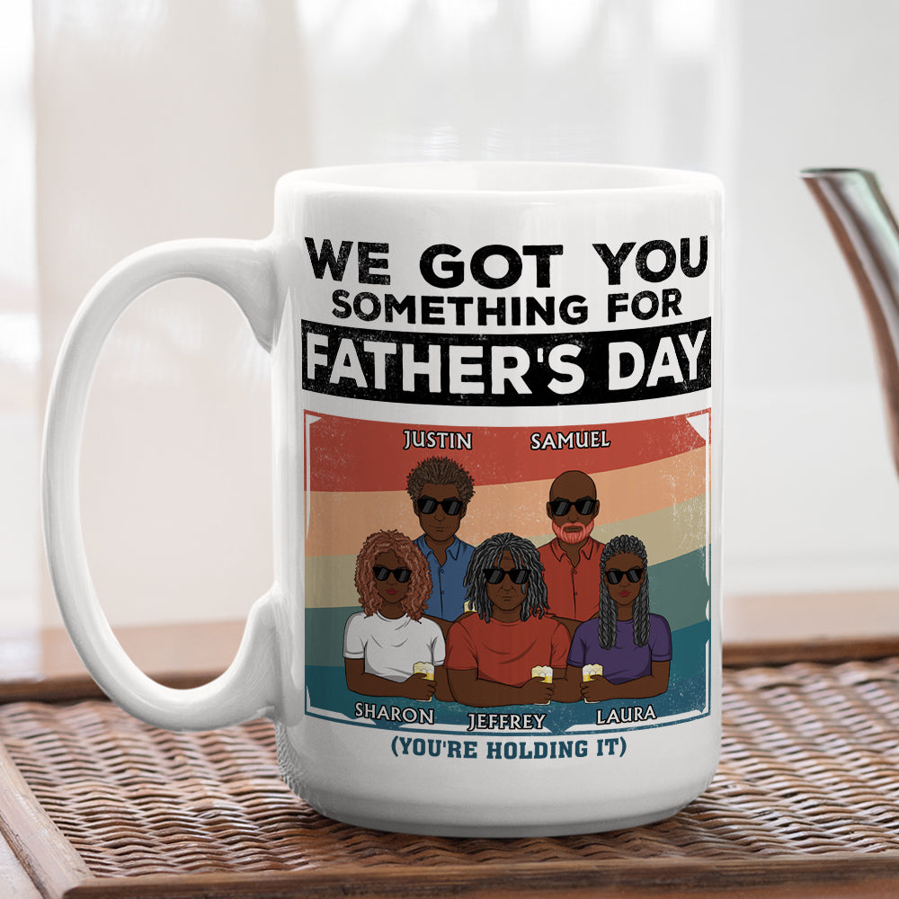 Custom Christmas & Birthday Gift for Dad • I Got You Something For Fathers Day - Personalized Coffee Mug
