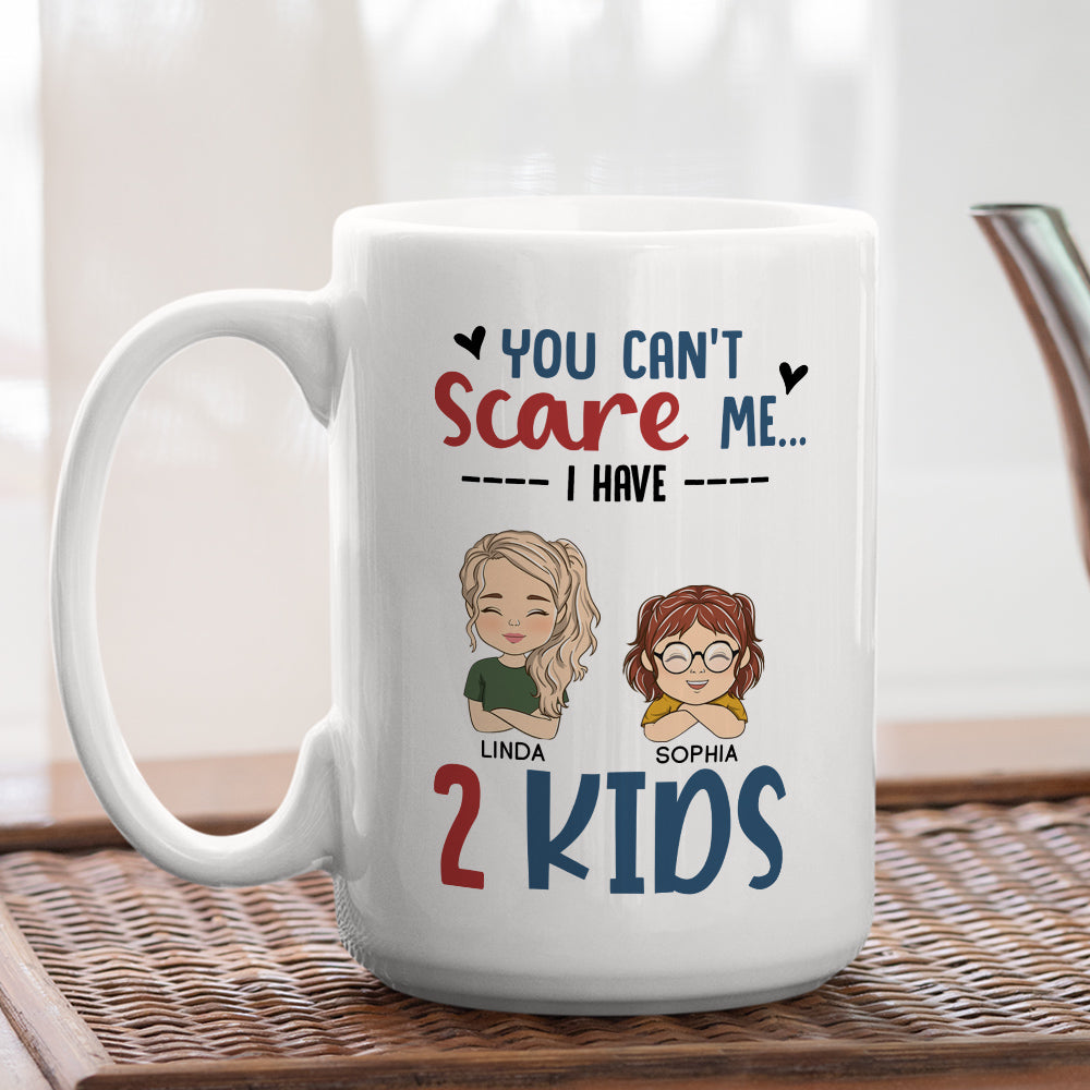 Custom Father's Day, Special Gift for Dad & Grandpa • You Cant Scare Me I Have Kids - Personalized Coffee Mug