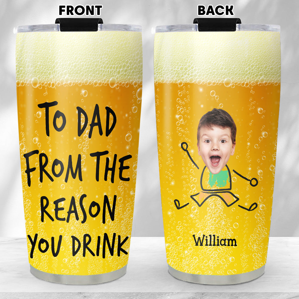 Custom Christmas Birthday Gifts For Dad • Reason You Drink - Personalized Tumbler