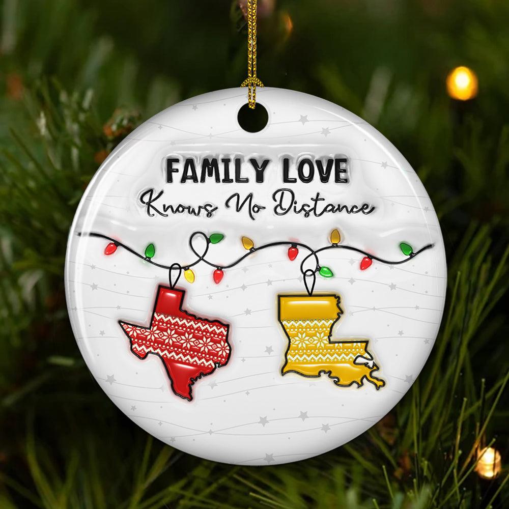 Custom Family Christmas Ornament for Long Distance Families •  Family Love Knows No Distance - Personalized 3D Inflated Effect Ceramic Ornament