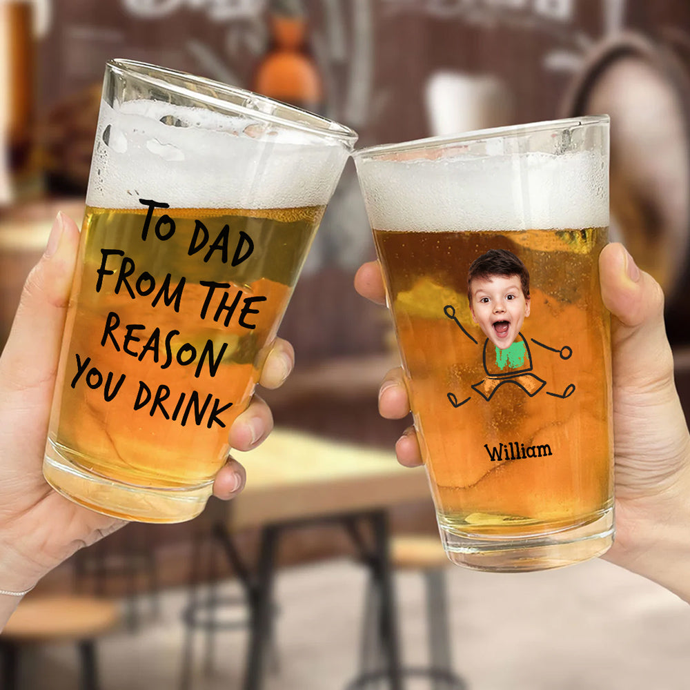 To Dad From The Reason You Drink - Personalized Beer Glass