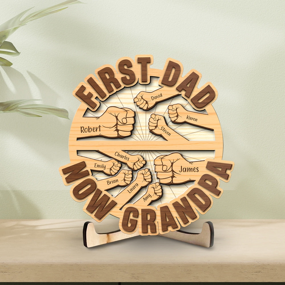 Custom Father's Day Decor, Gift for Dad & Grandpa • First Dad Now Grandpa 2 - Personalized Wooden Plaque