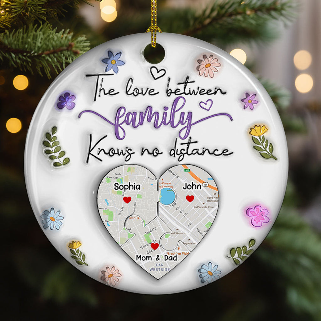 Custom Family Christmas Ornament for Long Distance Families •  The Love Between Family Knows No Distance - Personalized 3D Inflated Effect Ceramic Ornament