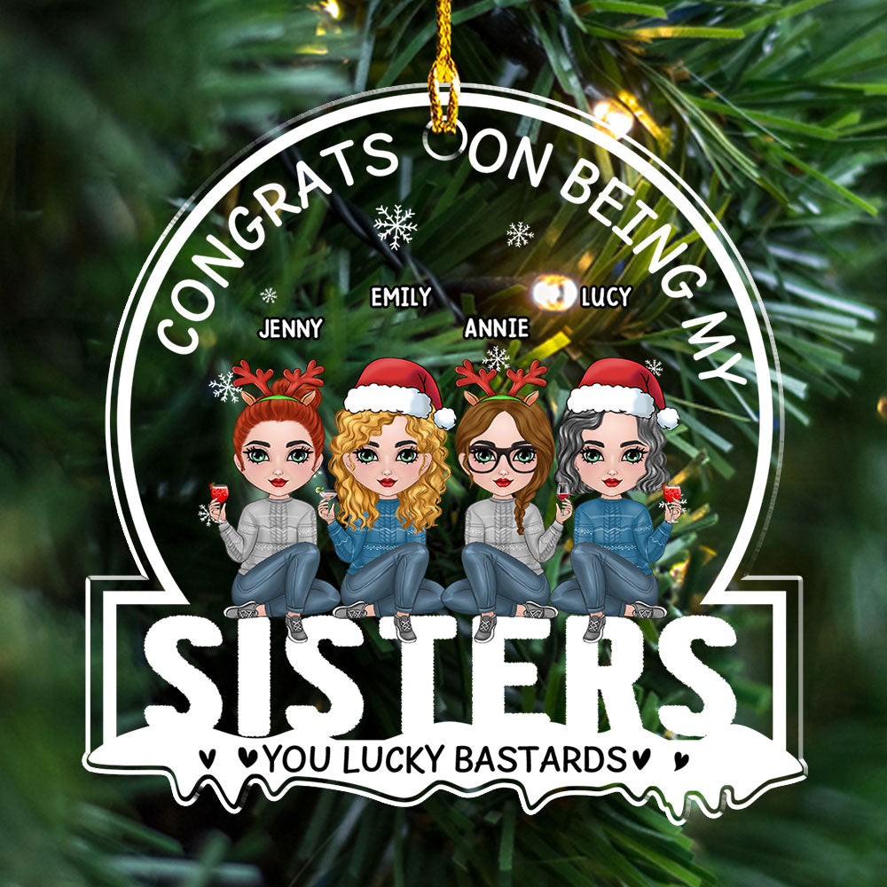 Custom Sister Christmas Ornament •  You Lucky - Personalized Acrylic Ornament