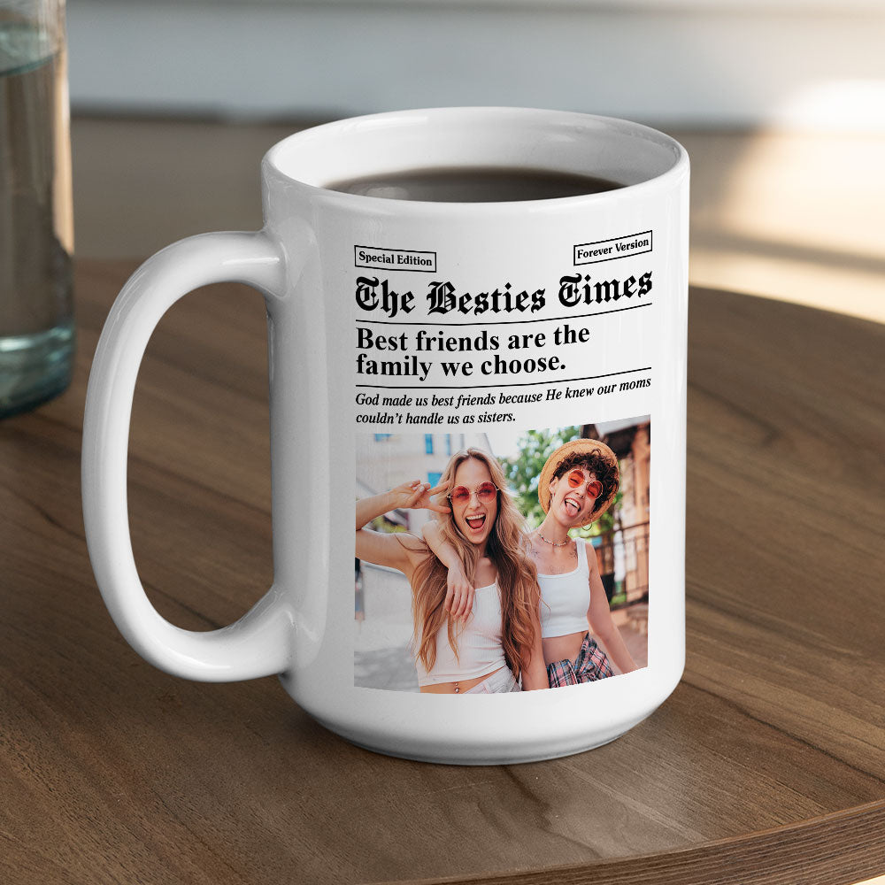 Custom Photo Best Friend, Christmas & Birthday Friendship Keepsake Gift • The Besties Times - Personalized Coffee Mug