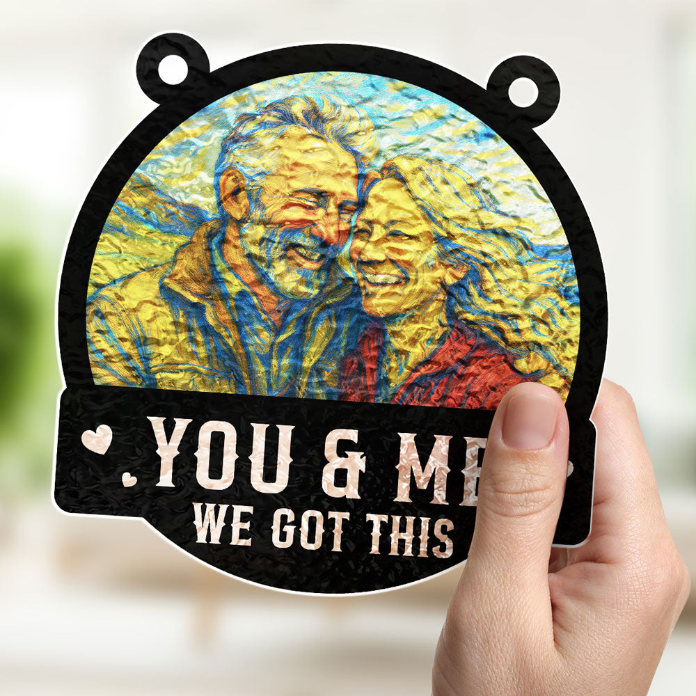 Custom Photo Couple Hanging Decor, Anniversary Valentine's Day Gifts • You And Me We Got This - Personalized Wavy Suncatcher