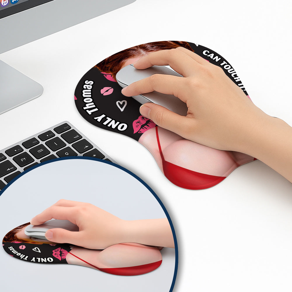 Only You Can Touch - Personalized 3D Mouse Pad