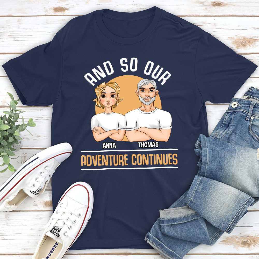 Custom Anniversary Keepsake Gifts For Couple • And So Our Adventure Continues - Personalized Classic T-shirt