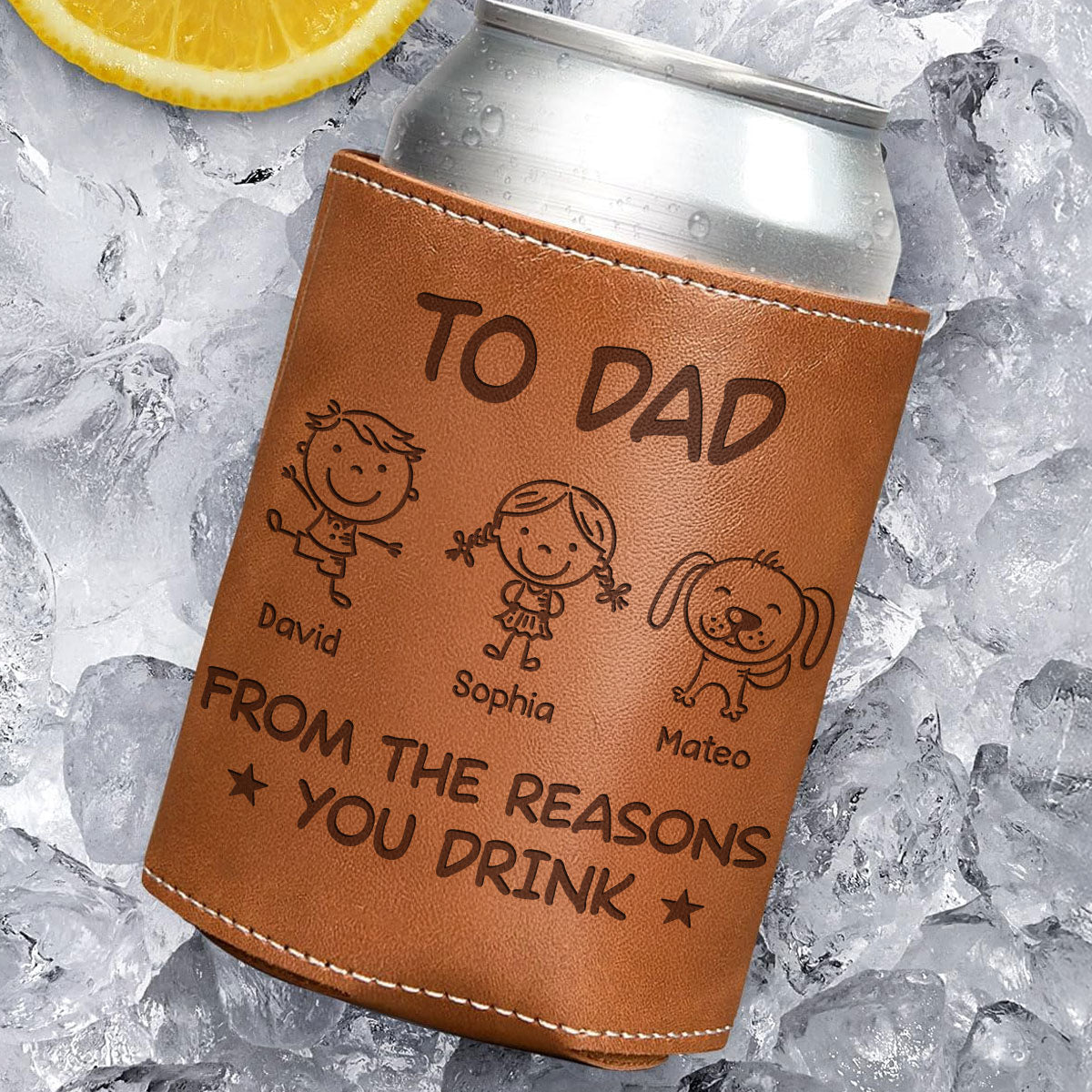 From The Reason You Drink - Personalized Engraved Leather Can Cooler Holder