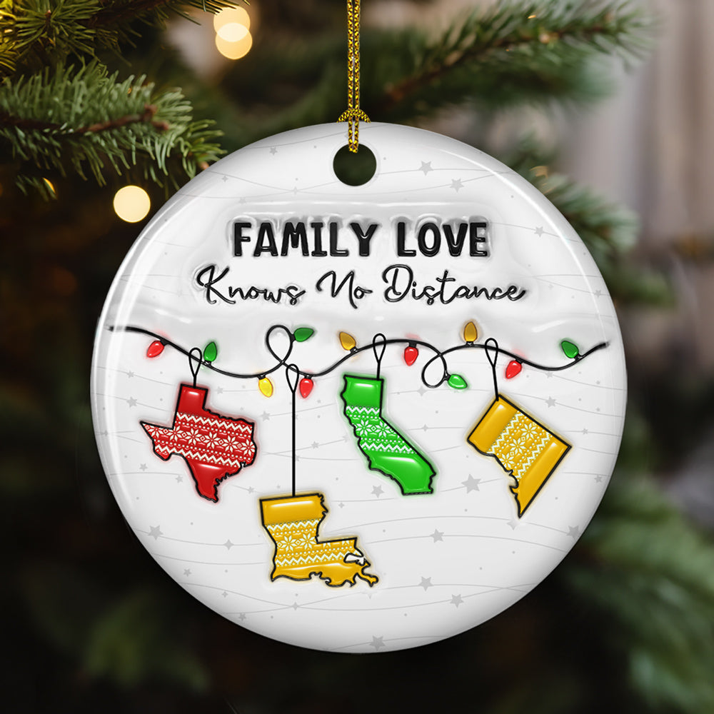 Custom Family Christmas Ornament for Long Distance Families •  Family Love Knows No Distance - Personalized 3D Inflated Effect Ceramic Ornament