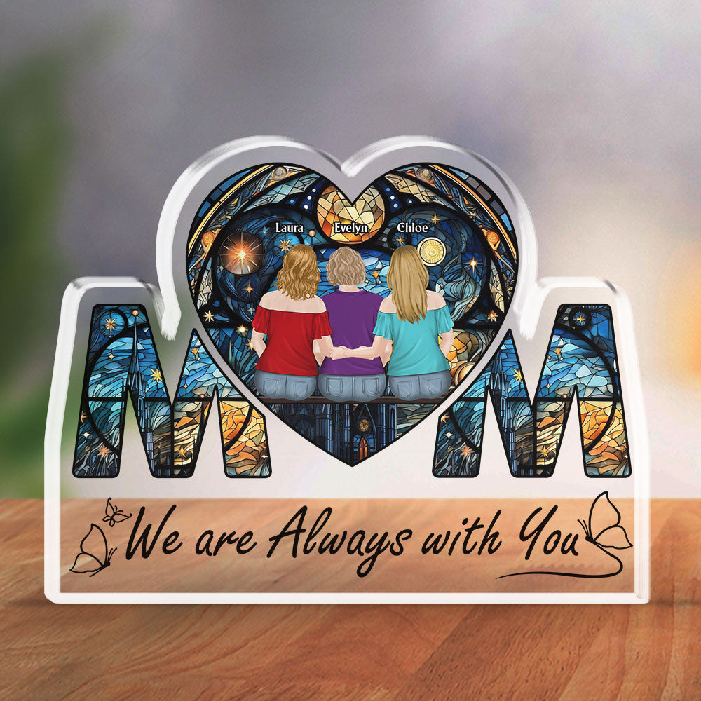 Custom Decor for Mom, Special Gift for Mother • Always With You Mother Daughter - Personalized Acrylic Plaque