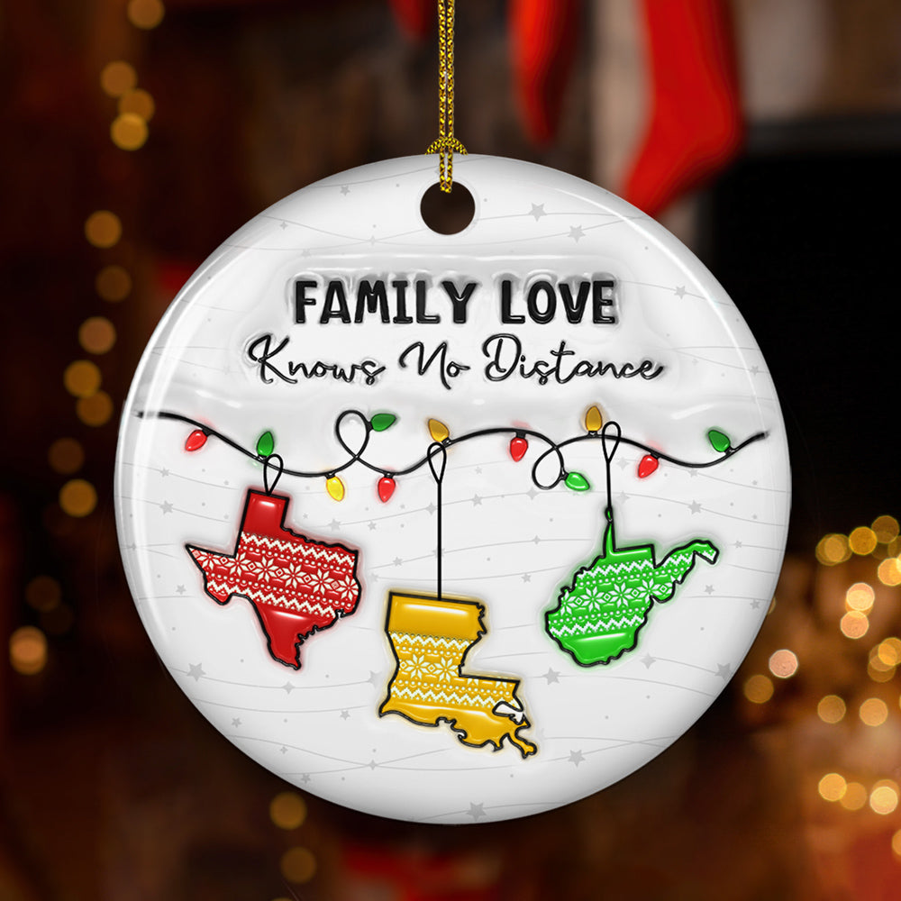 Custom Family Christmas Ornament for Long Distance Families •  Family Love Knows No Distance - Personalized 3D Inflated Effect Ceramic Ornament