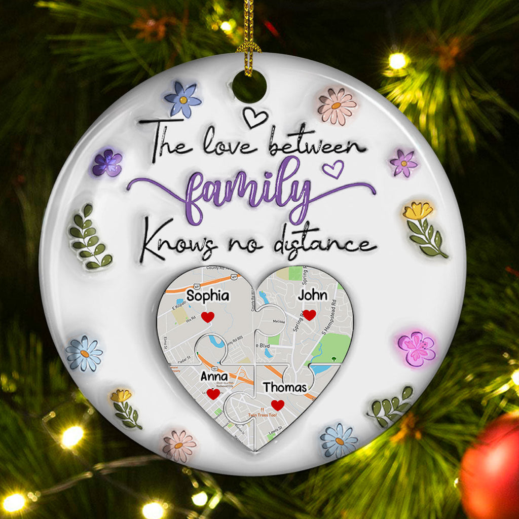 Custom Family Christmas Ornament for Long Distance Families •  The Love Between Family Knows No Distance - Personalized 3D Inflated Effect Ceramic Ornament