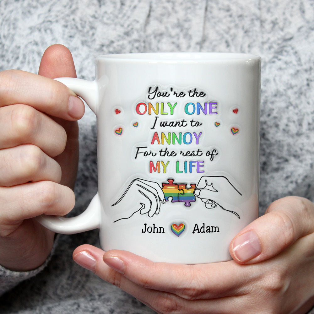 Custom Anniversary Keepsake Gifts For Couple • Only One Annoy My Life - Personalized 3D Inflated Effect Mug