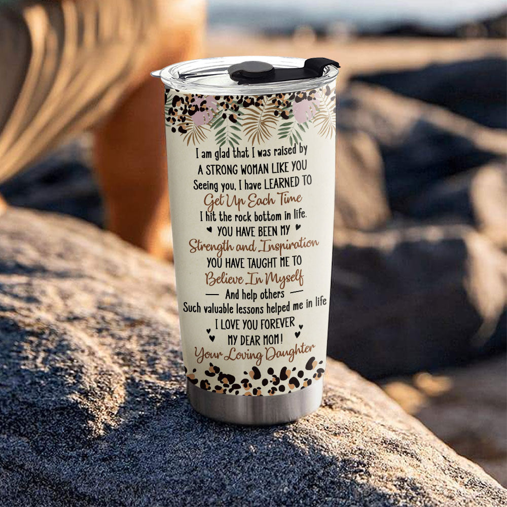 Custom Christmas Birthday Gifts For Mom • You Have Been My Strength And Inspiration - Personalized Tumbler