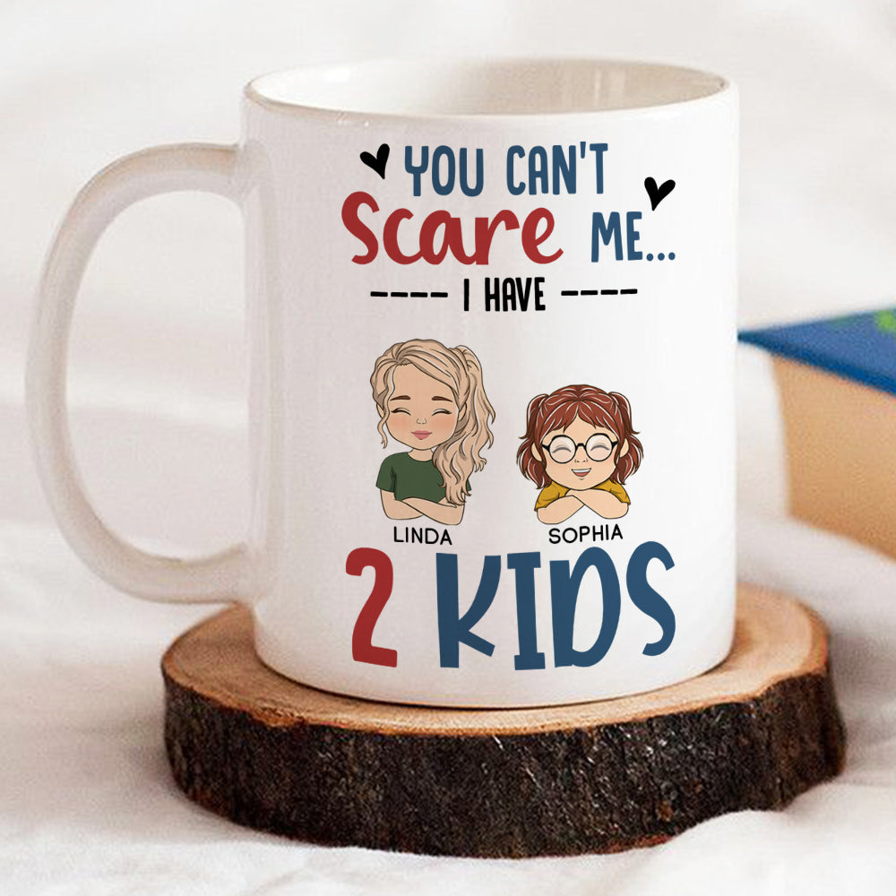 Custom Father's Day, Special Gift for Dad & Grandpa • You Cant Scare Me I Have Kids - Personalized Coffee Mug