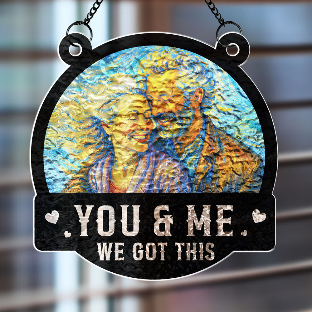 Custom Photo Couple Hanging Decor, Anniversary Valentine's Day Gifts • You And Me We Got This - Personalized Wavy Suncatcher