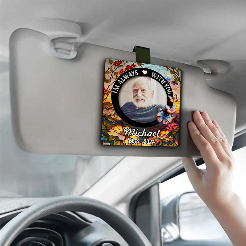 Always With You Memorial Gift - Personalized Car Visor Clip