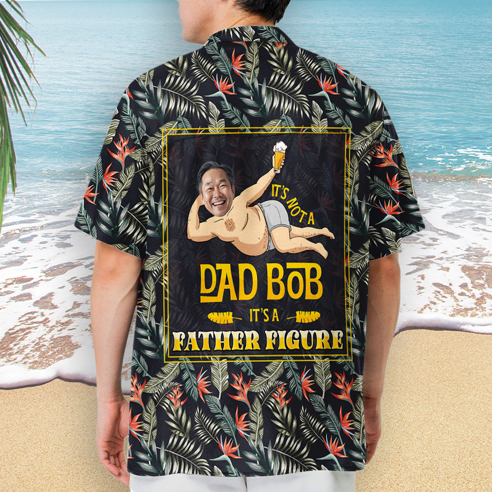 It Is A Father Figure - Personalized Hawaiian Shirt