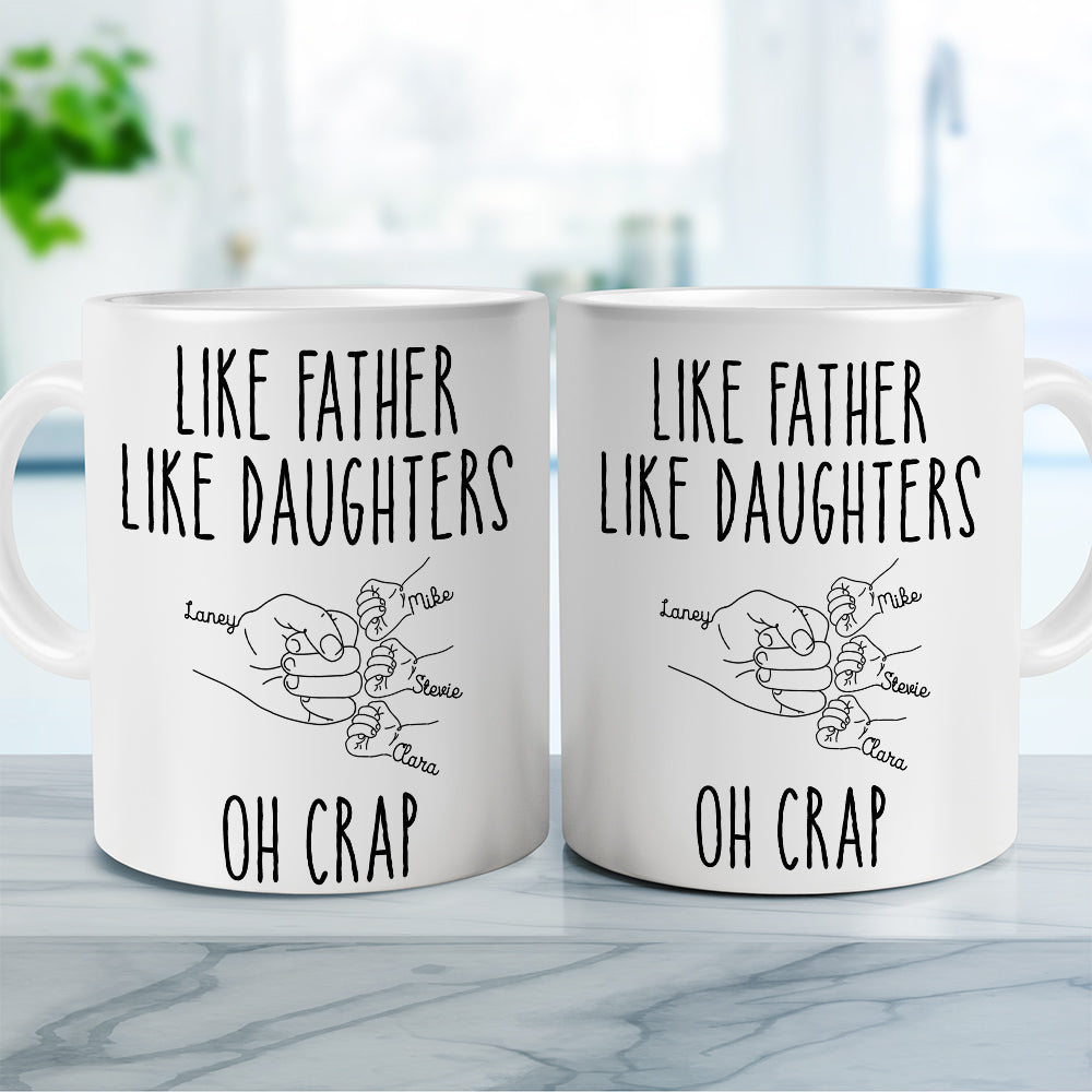 Custom Father's Day, Special Gift for Dad & Grandpa • Like Father Like Daughter - Personalized Coffee Mug