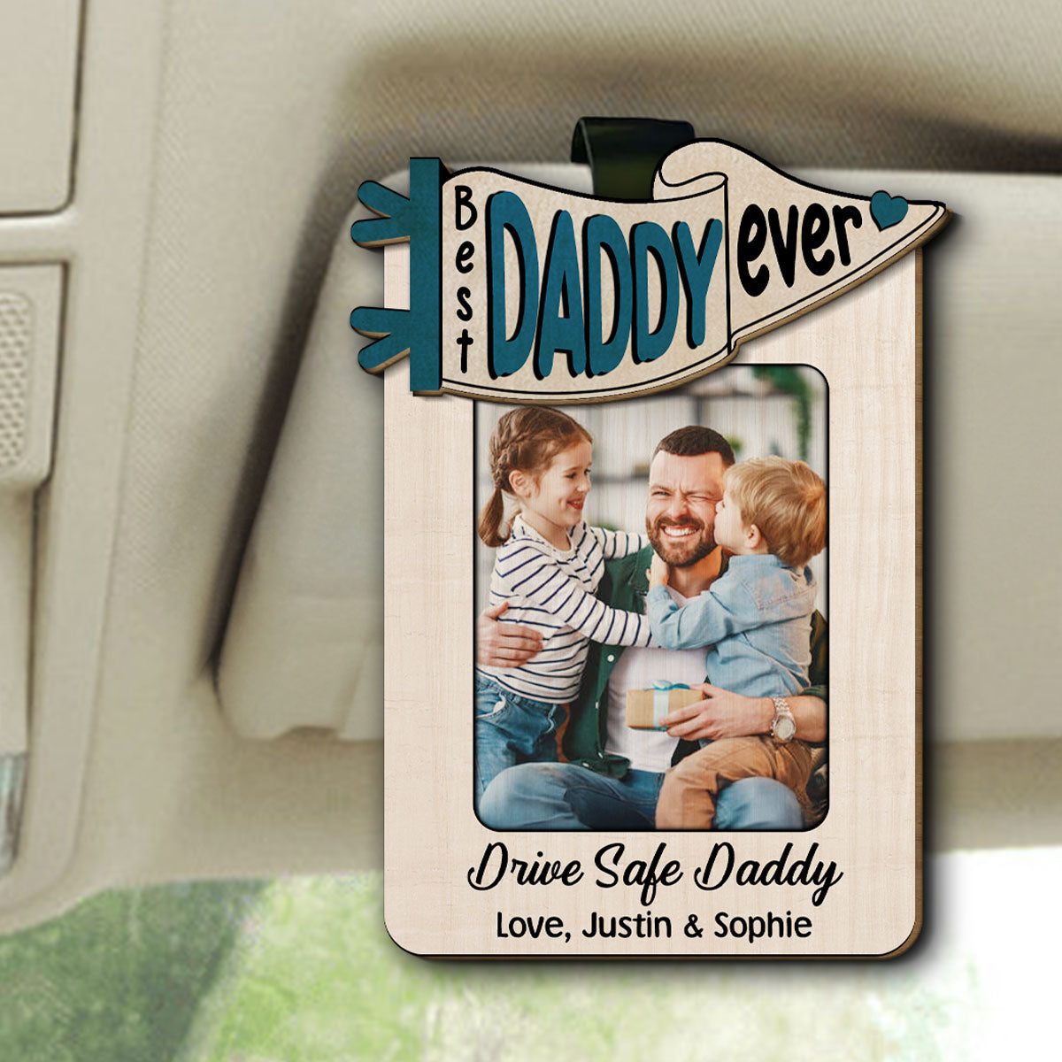 Drive Safe Daddy - Personalized Car Visor Clip
