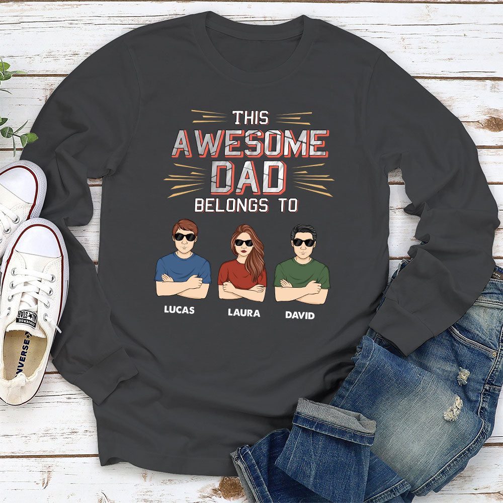 Custom Christmas & Birthday Gift for Dad, Grandpa • This Awesome Dad Belongs To Us - Personalized Shirt