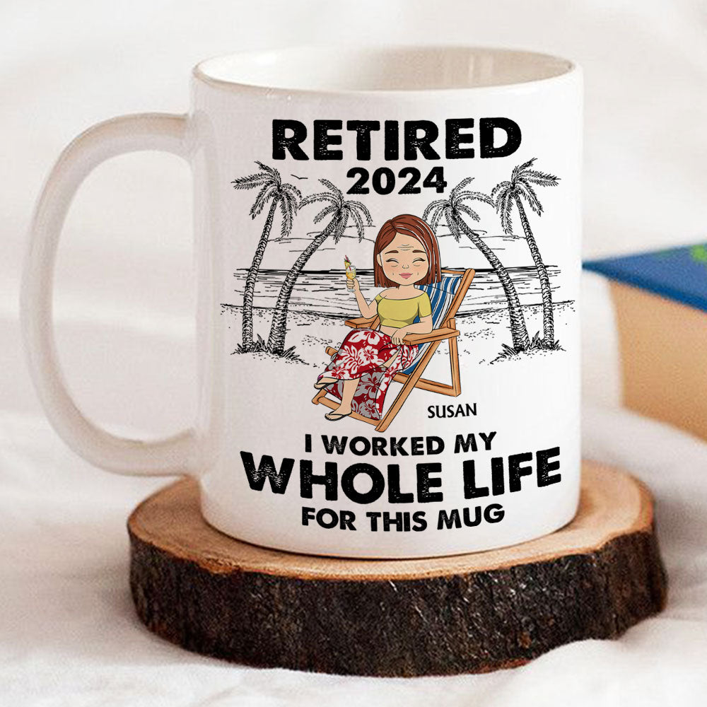 Custom Christmas & Birthday Keepsake Gift • I Worked My Whole Life For This Mug - Personalized Coffee Mug