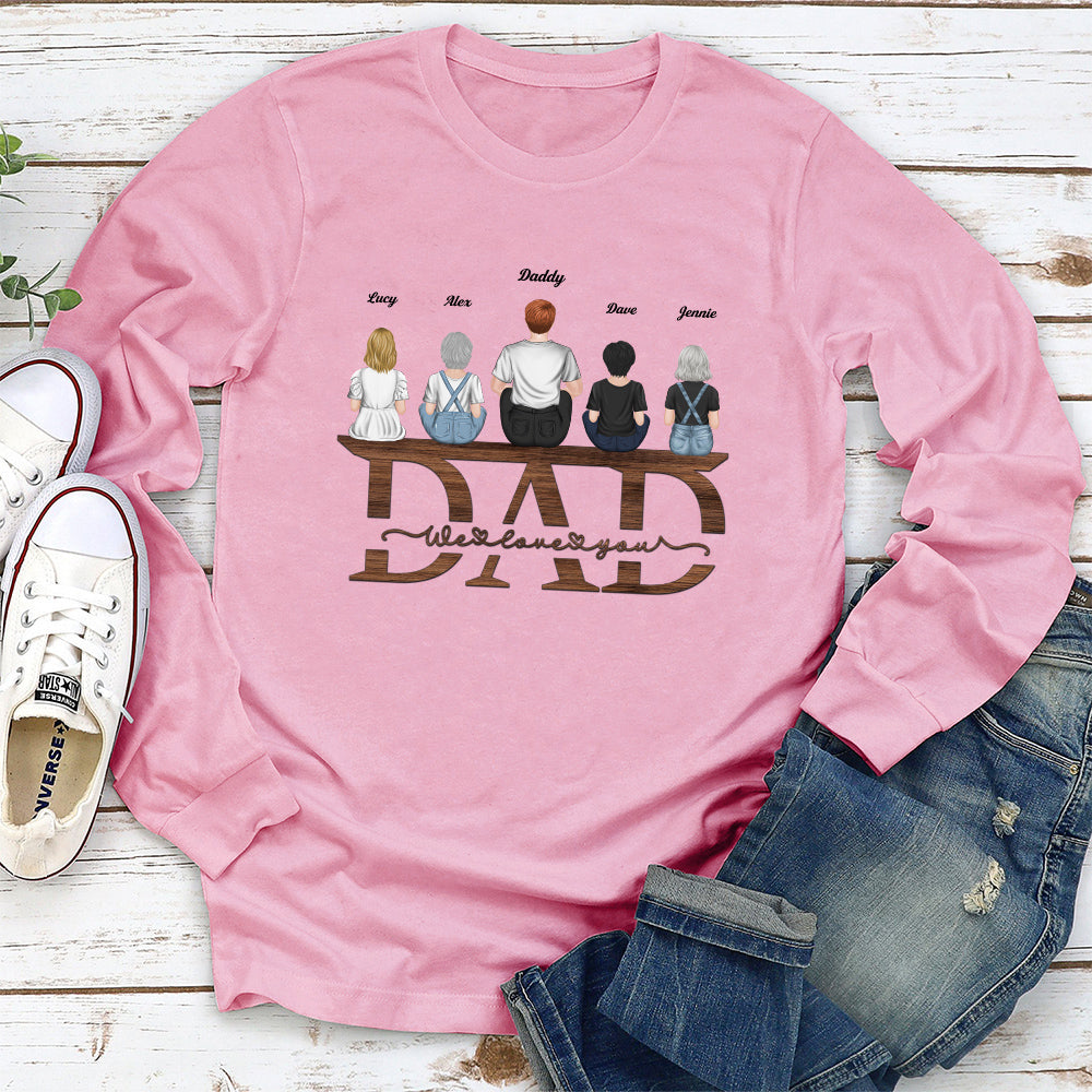 Custom Christmas & Birthday Gift for Dad, Grandpa • Dad We Love You - Personalized Shirt