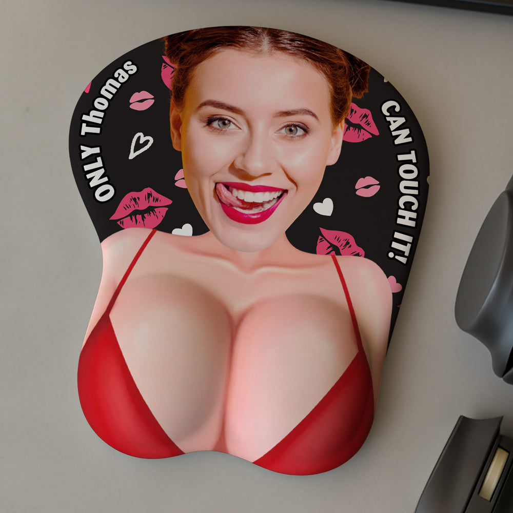 Only You Can Touch - Personalized 3D Mouse Pad