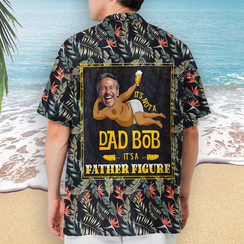 It Is A Father Figure - Personalized Hawaiian Shirt