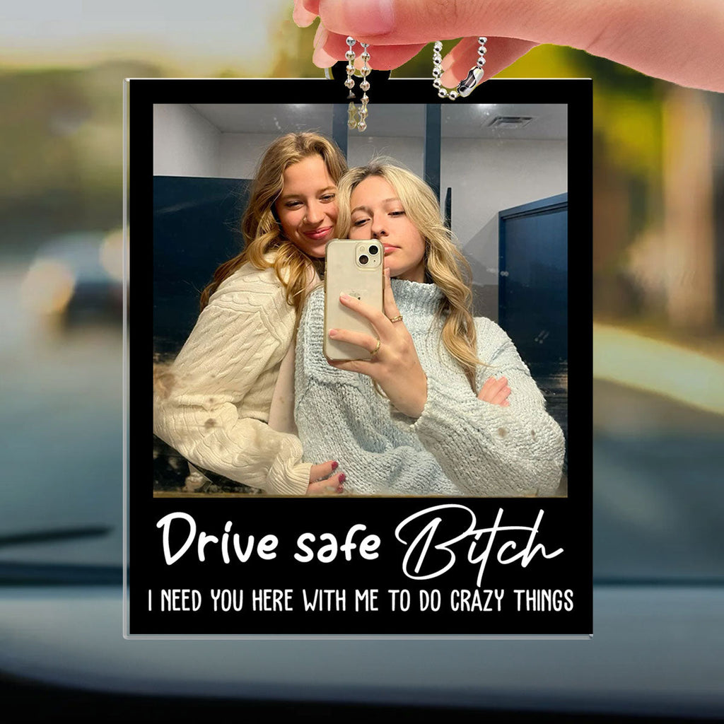 Drive Safe Bestie - Personalized Car Ornament
