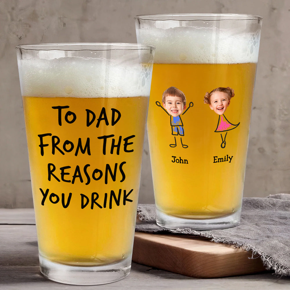 To Dad From The Reason You Drink - Personalized Beer Glass