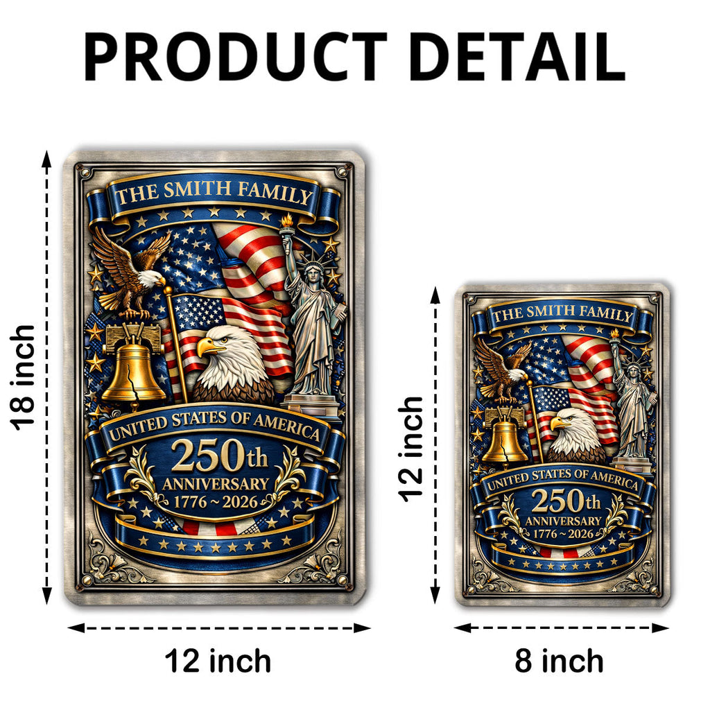 Custom Family Patriotic Home Decor, 250th Anniversary • America Anniversary - Personalized 3D Inflated Effect Metal Sign