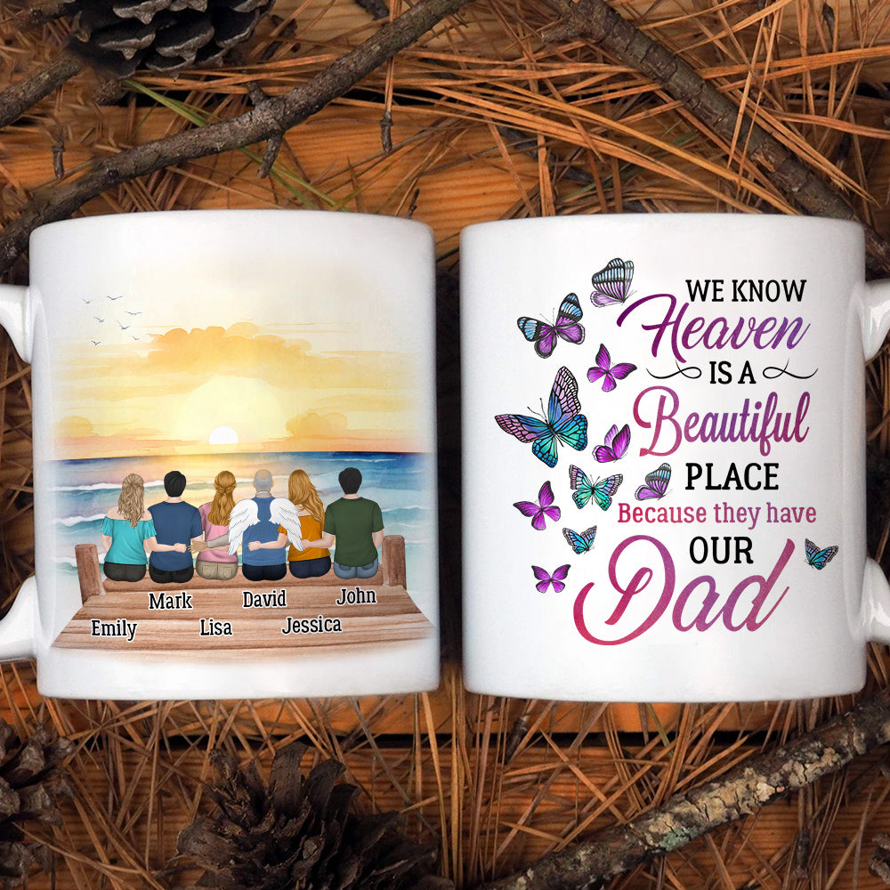 Custom Father's Day, Special Gift for Dad & Grandpa • Heaven Is A Beautiful Place Because They Have My Dad - Personalized Coffee Mug