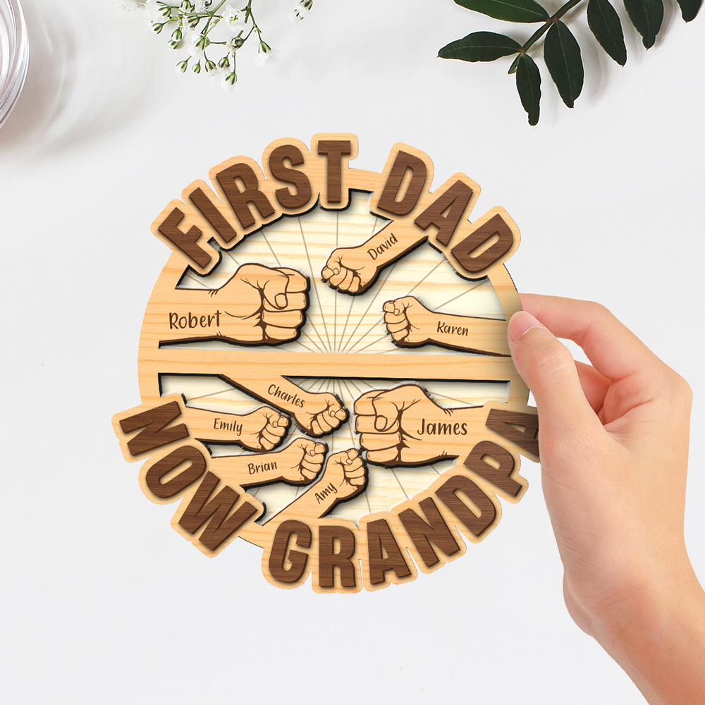 Custom Father's Day Decor, Gift for Dad & Grandpa • First Dad Now Grandpa 2 - Personalized Wooden Plaque