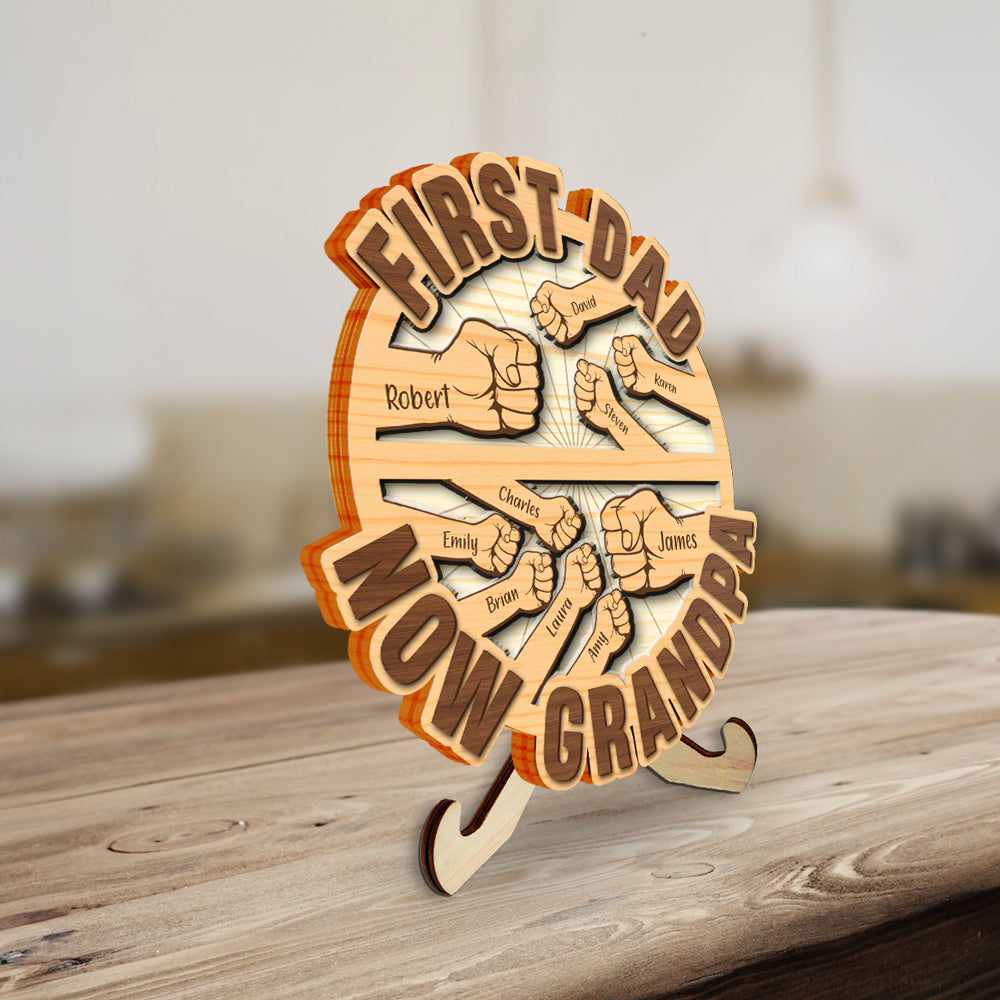 Custom Father's Day Decor, Gift for Dad & Grandpa • First Dad Now Grandpa 2 - Personalized Wooden Plaque