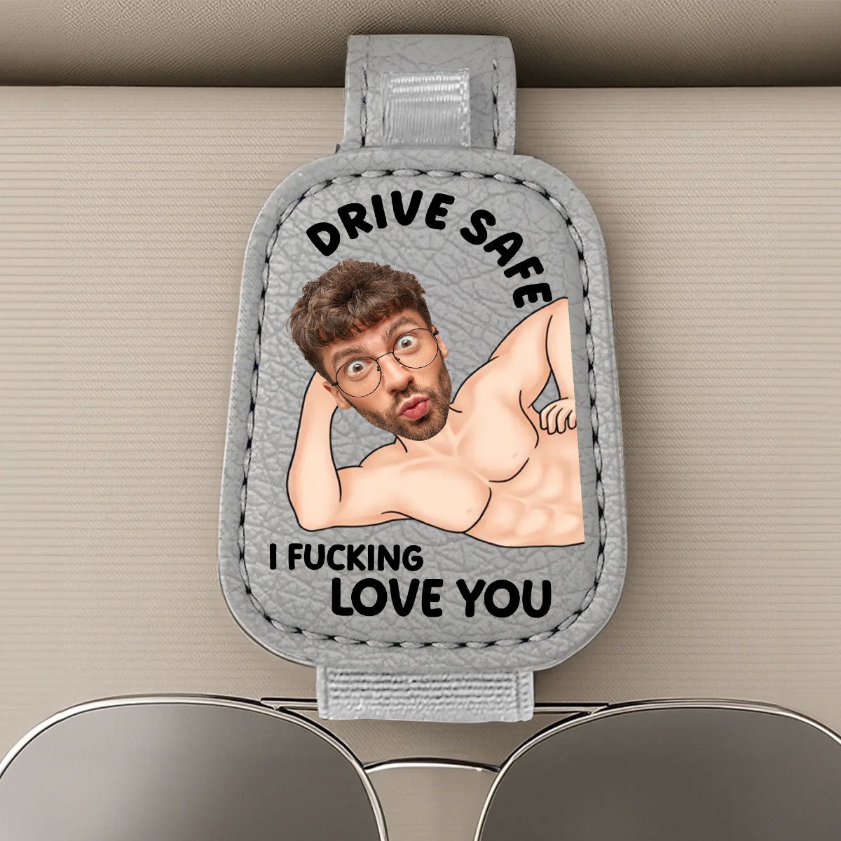Drive Safe I Love You - Personalized Sunglasses Holder For Car Visor