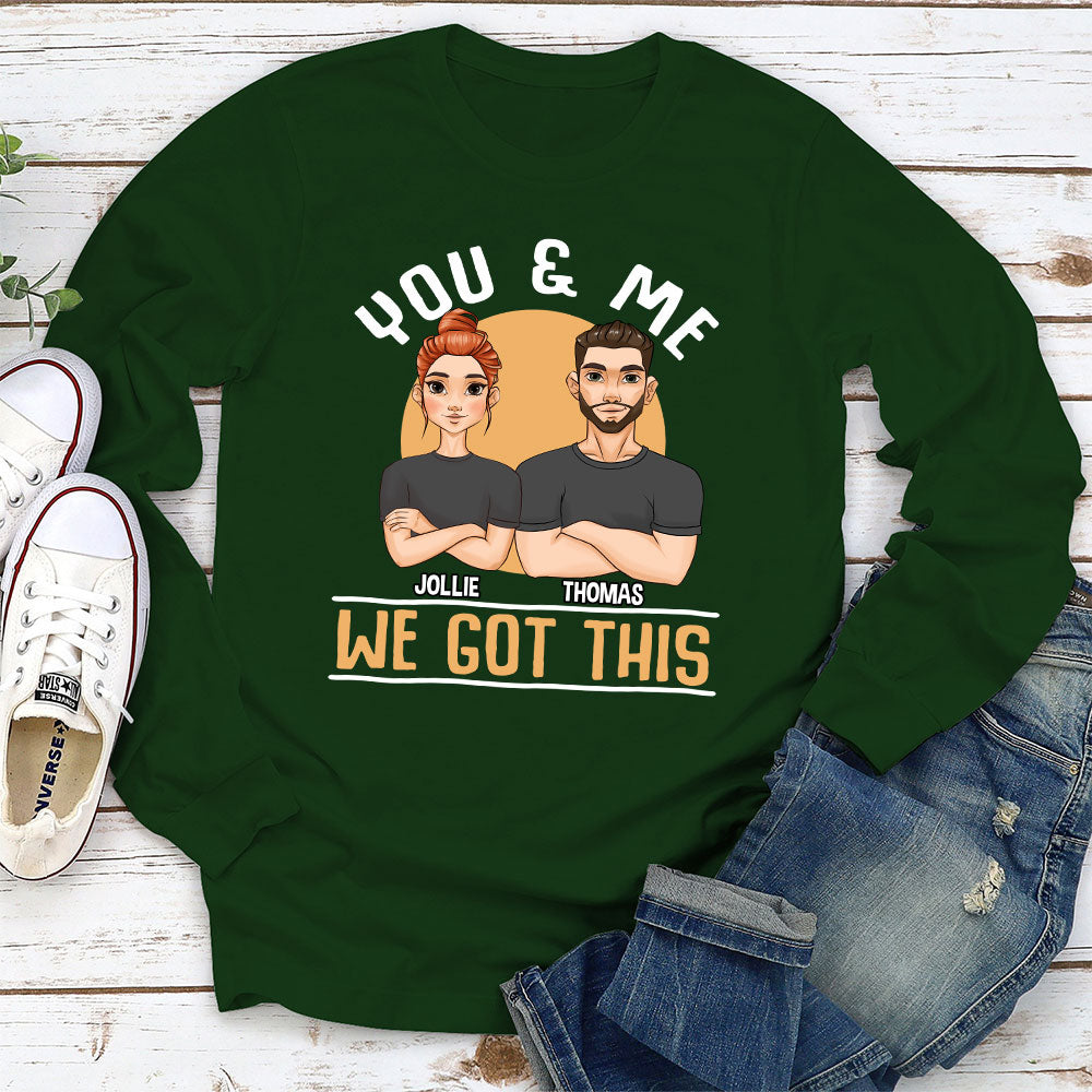 Custom Anniversary Keepsake Gifts For Couple • We Got This - Personalized Long Sleeve T-shirt