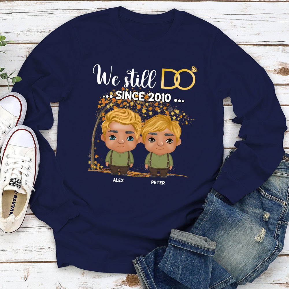 Custom Anniversary Keepsake Gifts For Couple • We Still Do Since - Personalized Long Sleeve T-shirt