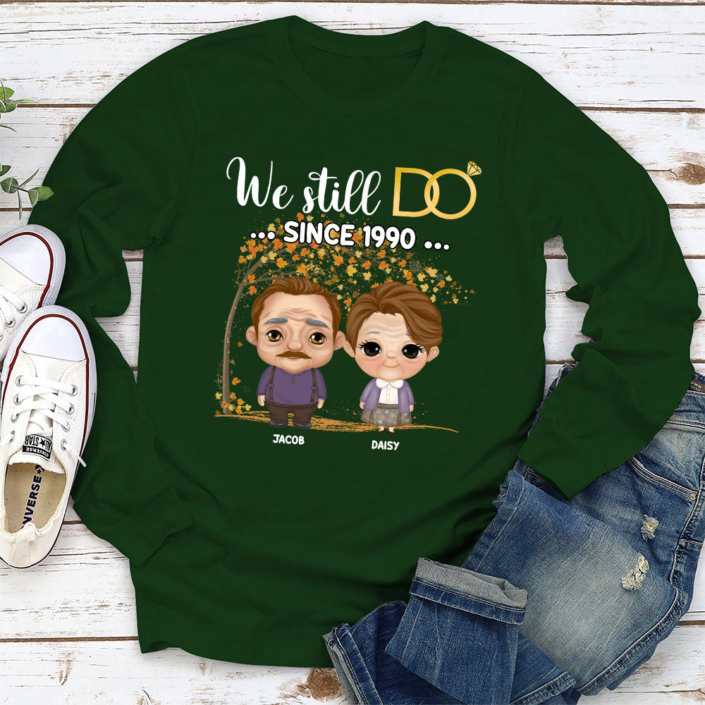 Custom Anniversary Keepsake Gifts For Couple • We Still Do Since - Personalized Long Sleeve T-shirt