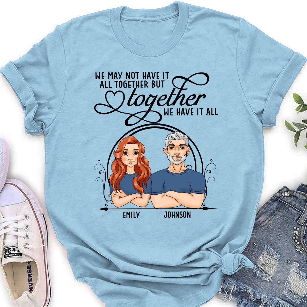 Custom Christmas Anniversary Keepsake Gifts For Wife • Have It All Together - Personalized Women's T-shirt