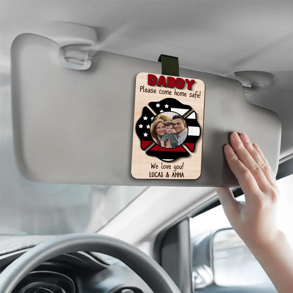 Be Safe I Need You - Personalized Car Visor Clip