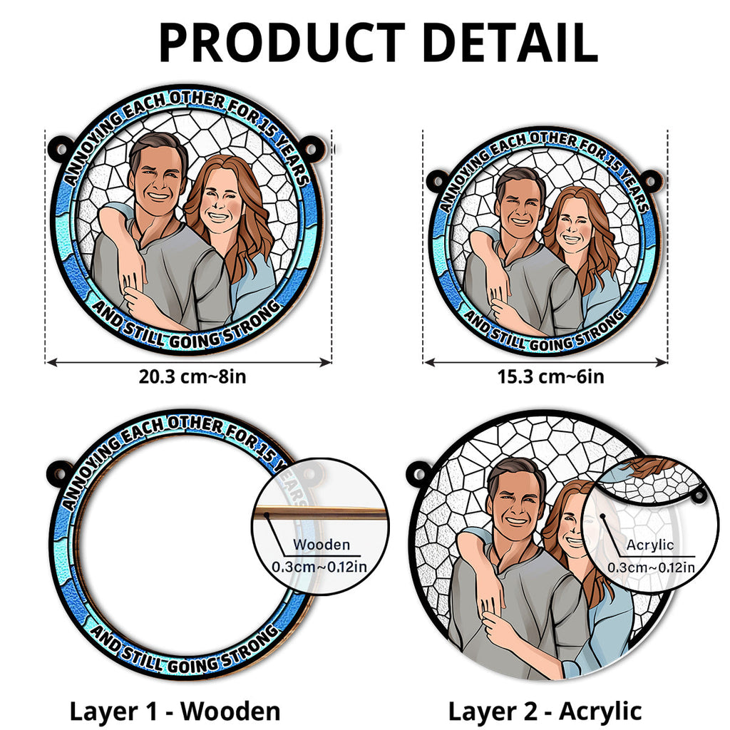 Custom Photo Couple Hanging Decor, Anniversary Valentine's Day Gifts • Annoying Each Other - Personalized Suncatcher