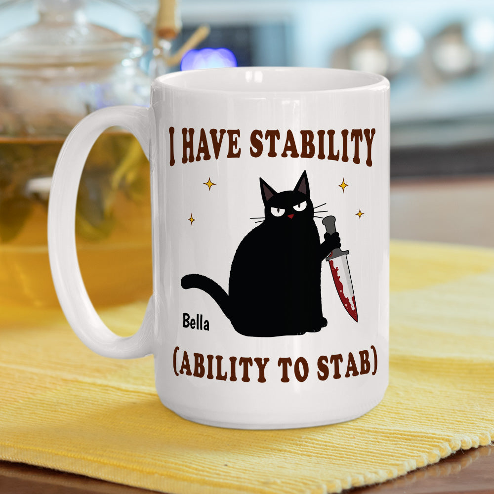 Custom Best Friend, Christmas & Birthday Friendship Keepsake Gift • I Have Stability - Personalized Coffee Mug