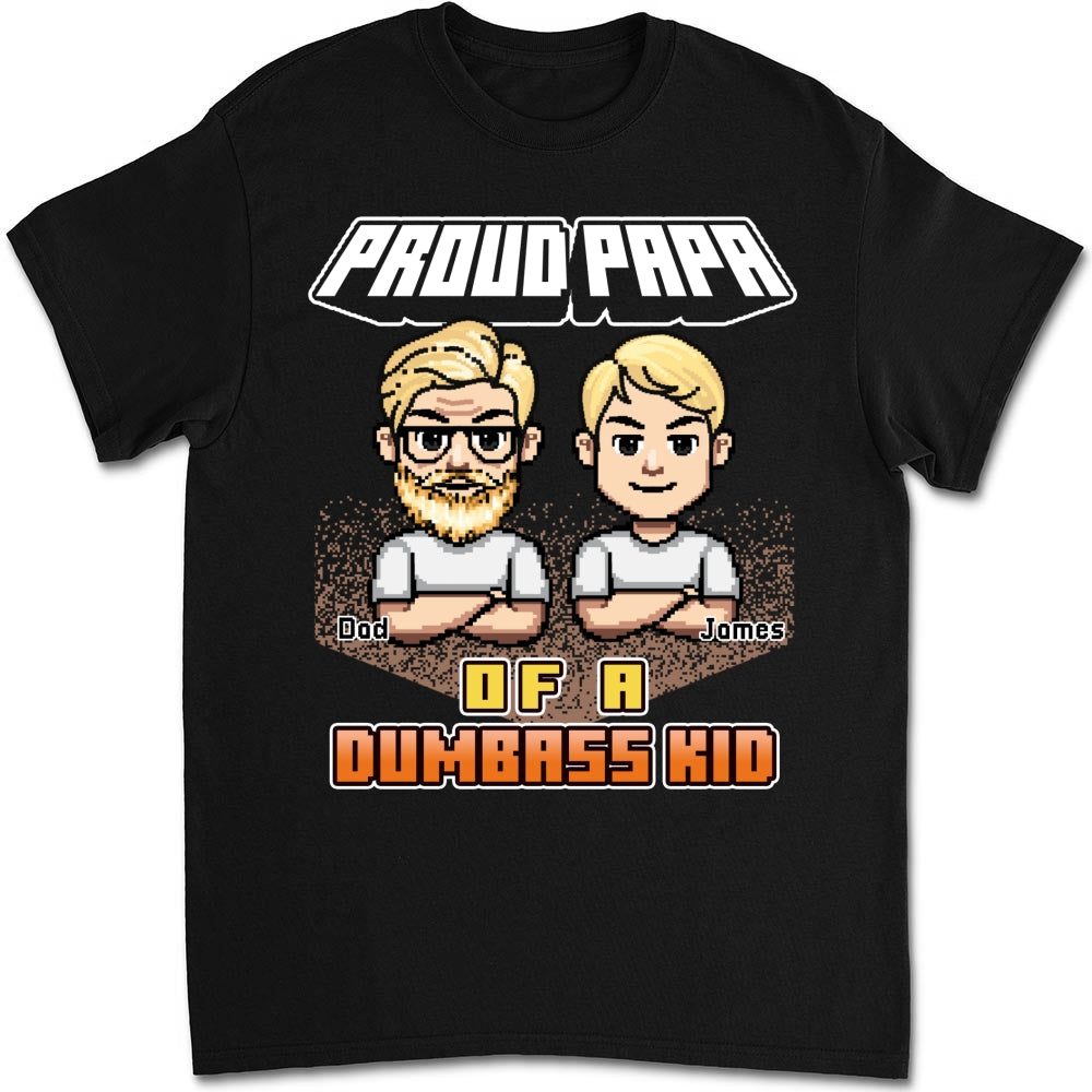 Custom Father's Day, Special Gift for Dad & Grandpa • Dumbass Kids Funny - Personalized Shirt