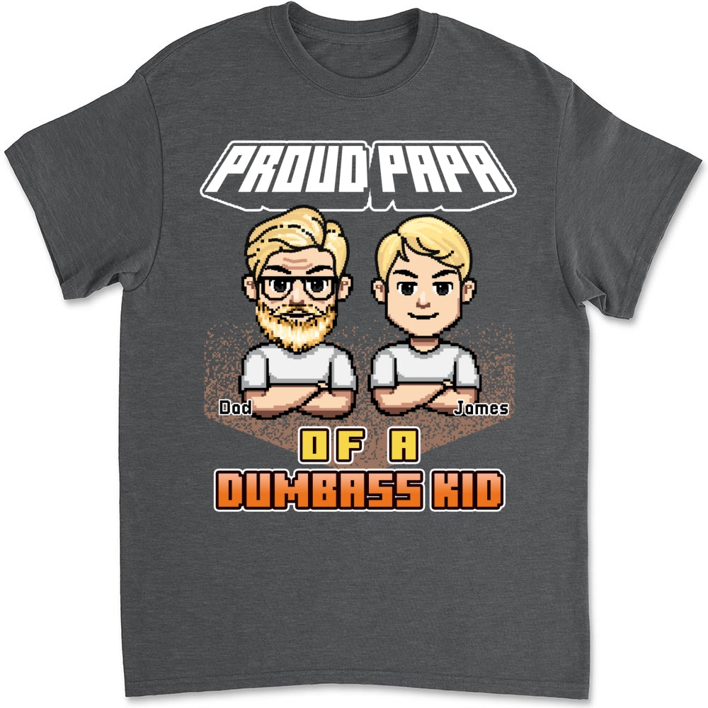 Custom Father's Day, Special Gift for Dad & Grandpa • Dumbass Kids Funny - Personalized Shirt