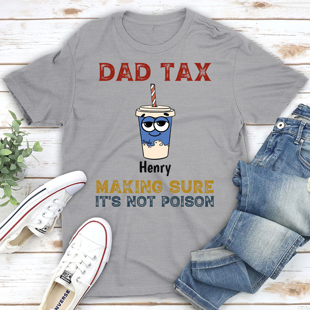 Custom Father's Day, Special Gift for Dad & Grandpa • Dad Tax - Personalized Shirt