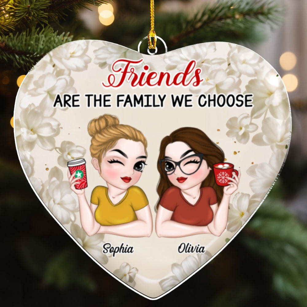 Custom Friendship Christmas Ornament, Best Friend Gift •  The Family We Choose - Personalized Acrylic Ornament
